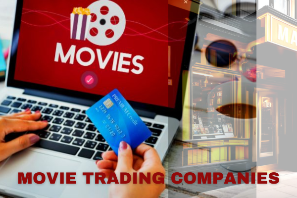 Movie Trading Companies